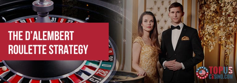 THE D’ALEMBERT ROULETTE STRATEGY -TOP US