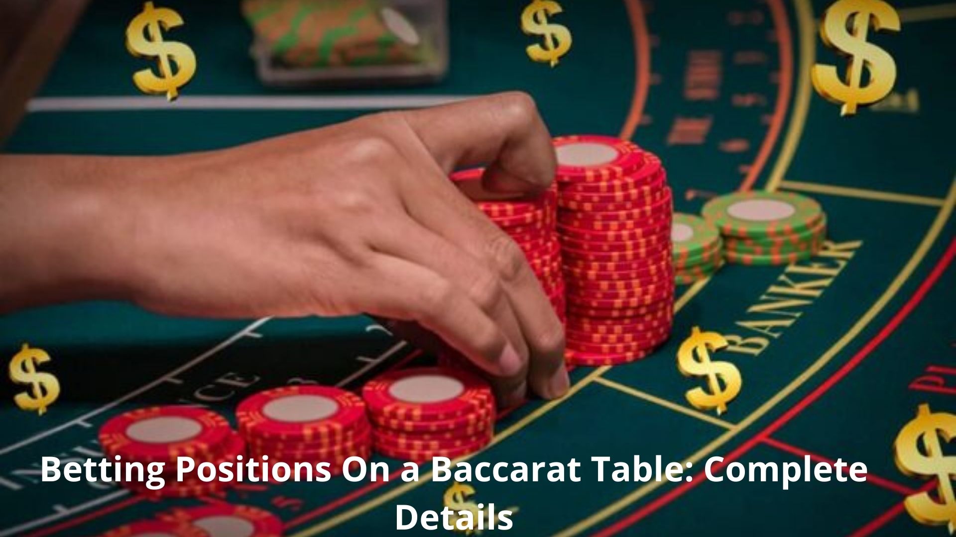 Betting Positions On a Baccarat Table Complete Details Top US Casino